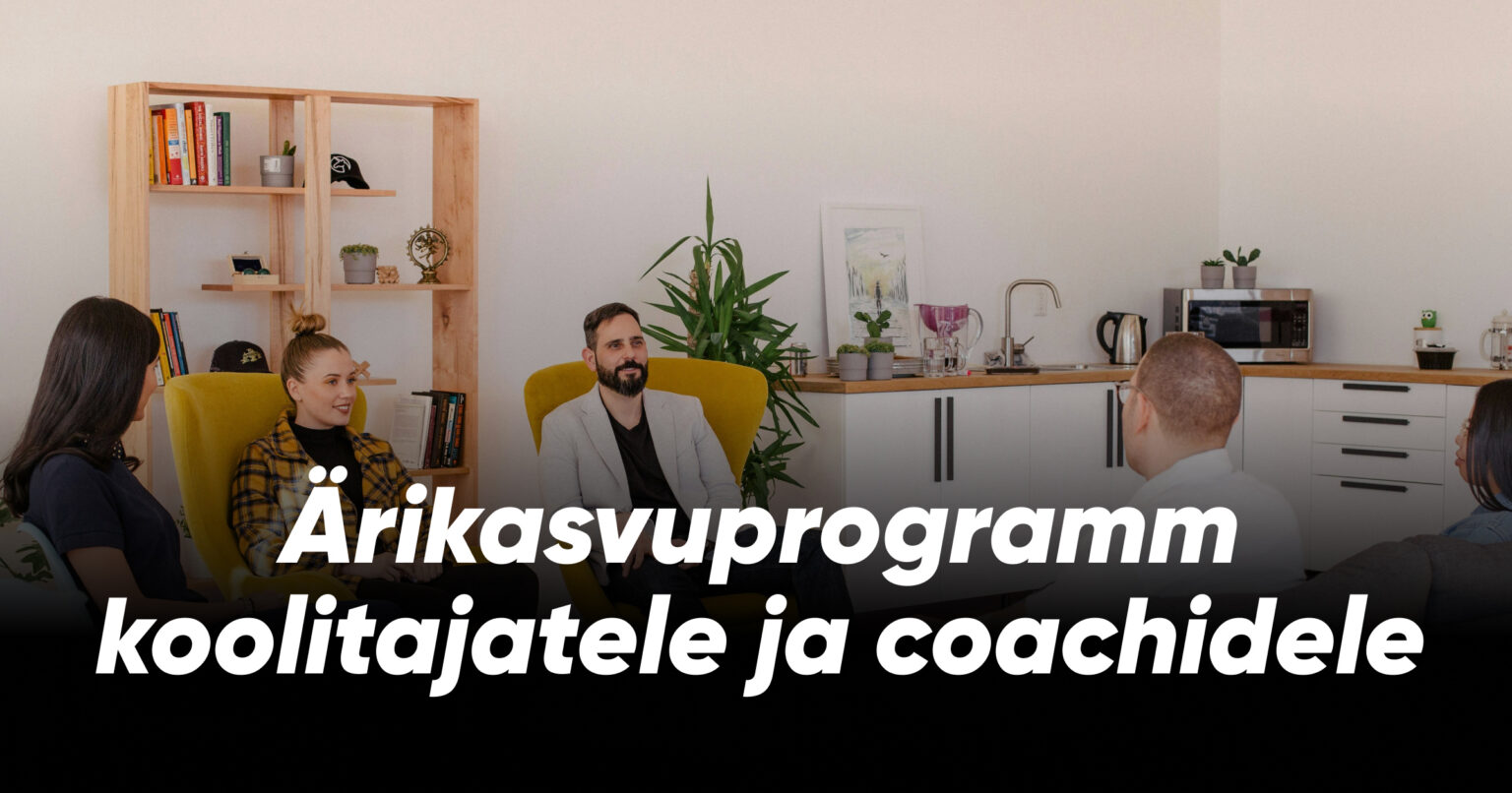 Coachid ja koolitajad-arikasvuprogramm